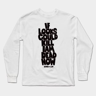 Down by Law Tribute - Roberto Benigni Quote - Jim Jarmusch Cult Movie Long Sleeve T-Shirt